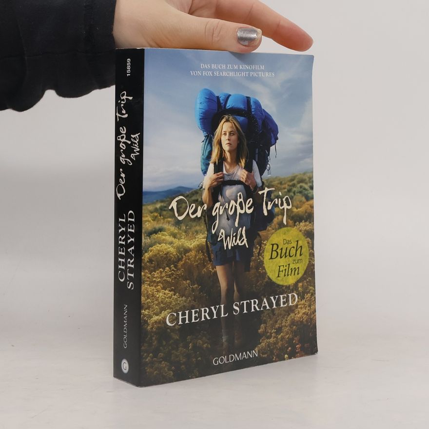 Cheryl Strayed Der große Trip - WILD