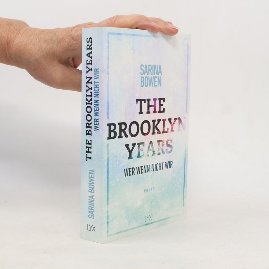 Sarina Bowen The Brooklyn years - wer wenn nicht wir
