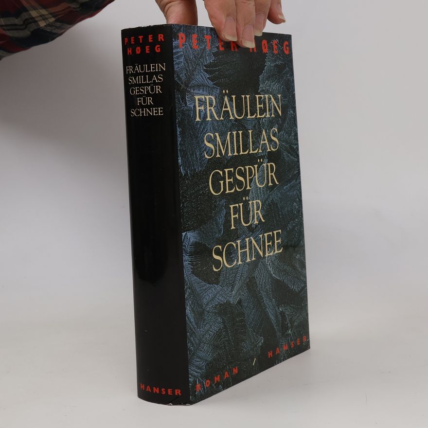 Peter Høeg Fräulein Smillas Gespür für Schnee