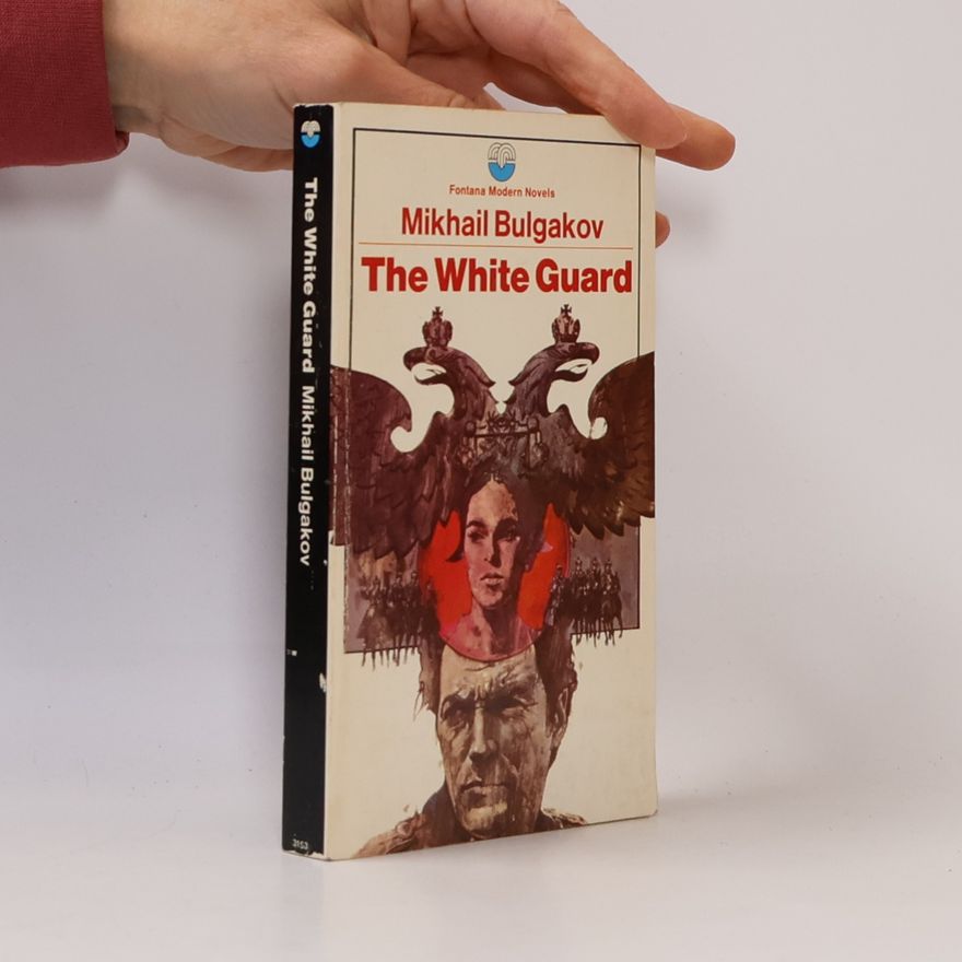 Michail Afanasjevič Bulgakov The White Guard