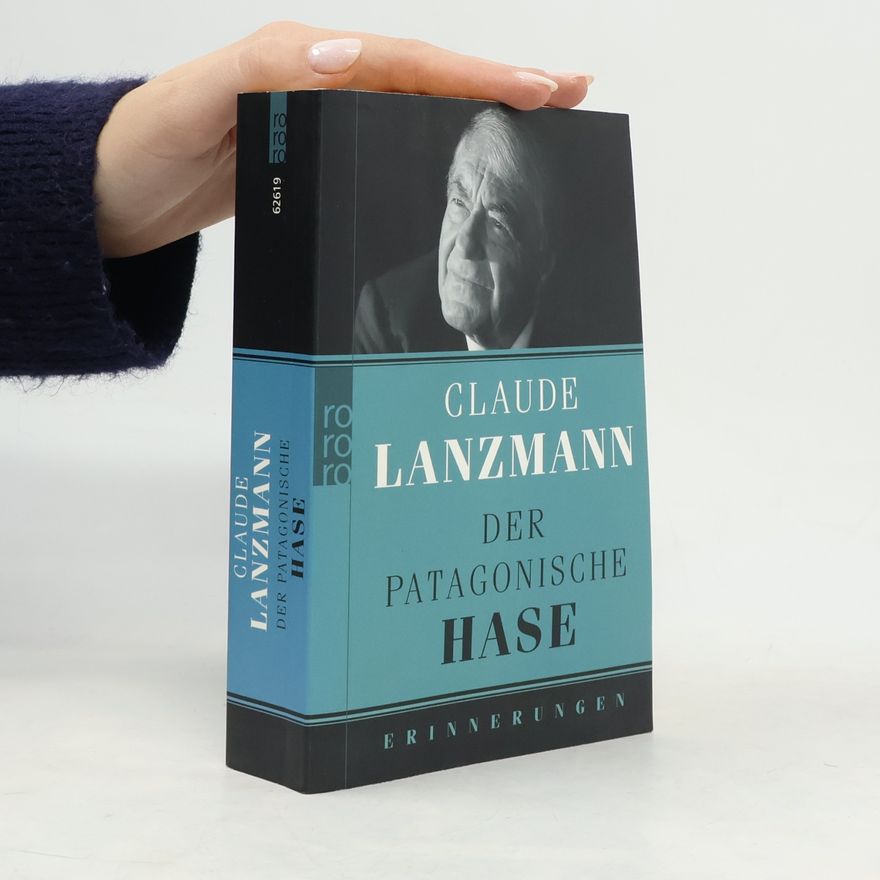 Claude Lanzmann Der patagonische Hase