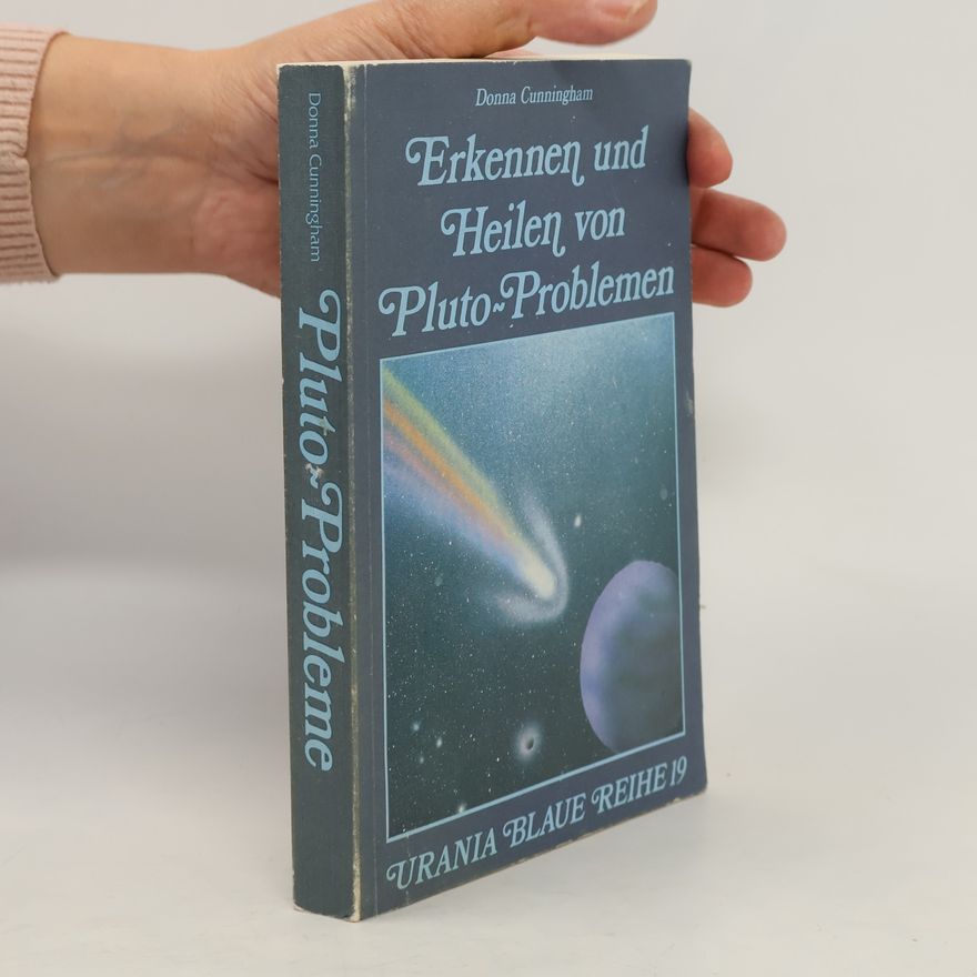 Donna Cunningham Erkennen und Heilen von Pluto-Problemen