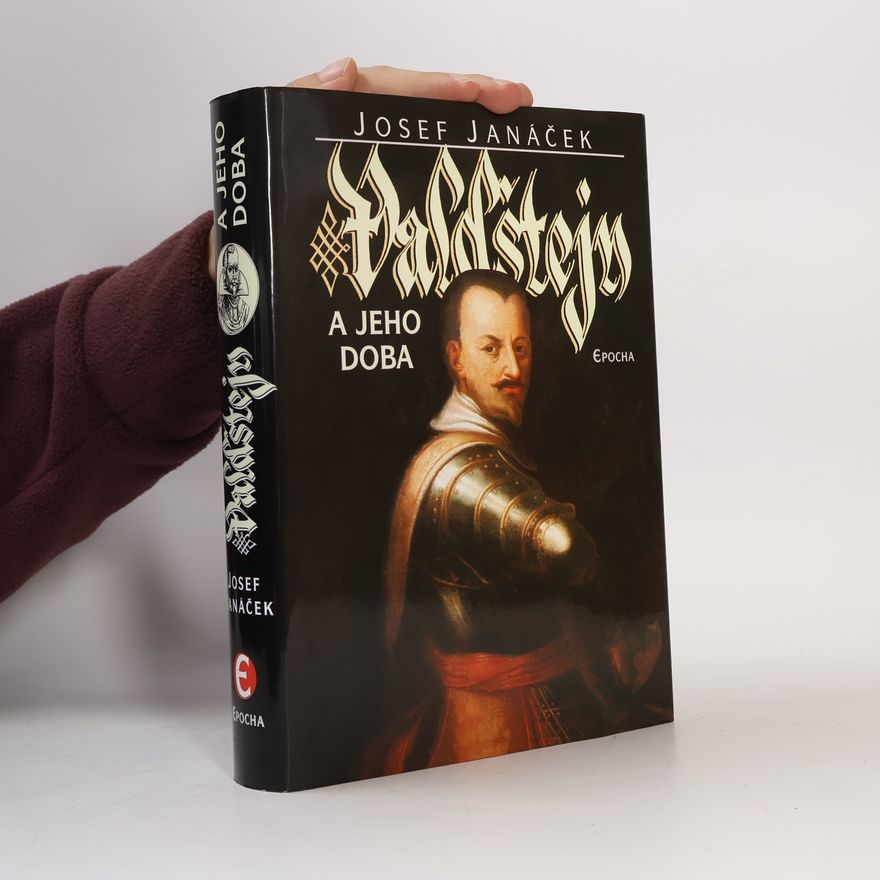 Josef Janáček Valdštejn a jeho doba