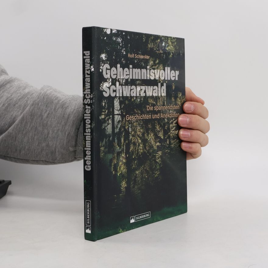 Rolf Schlenker Geheimnisvoller Schwarzwald