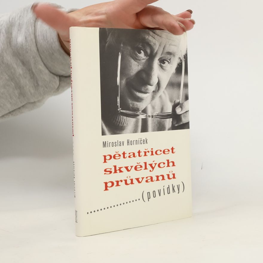 Miroslav Horníček Pětatřicet skvělých průvanů : (povídky)