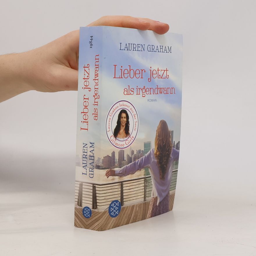 Lauren Graham Lieber jetzt als irgendwann