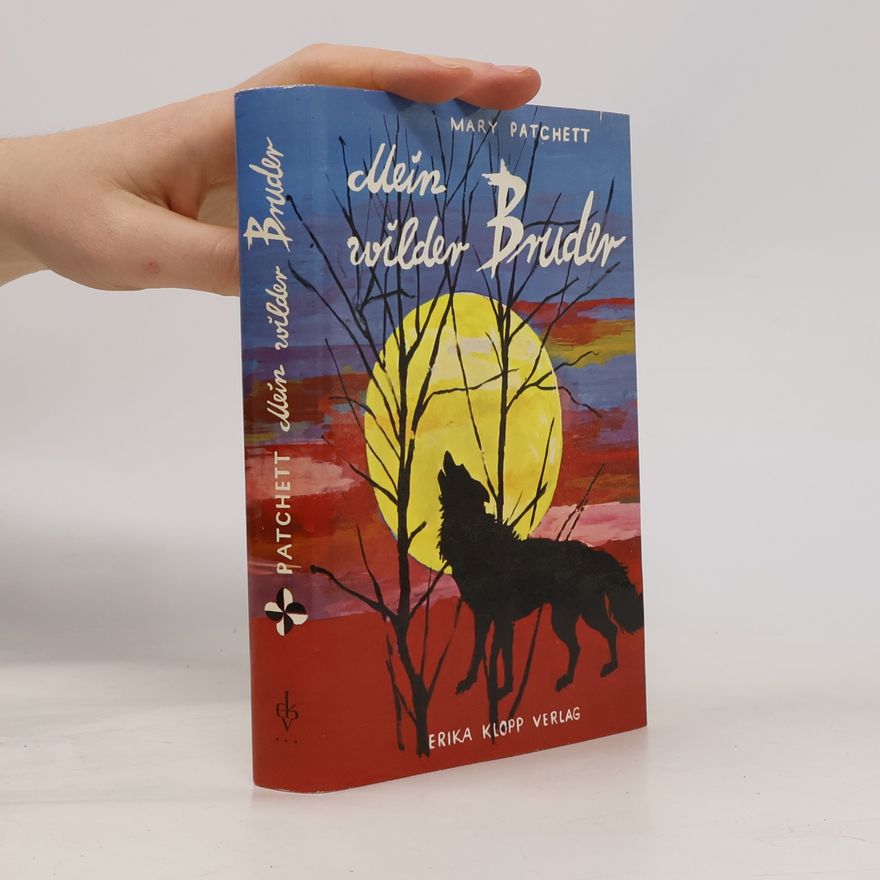Mary E. Patchett Mein wilder Bruder