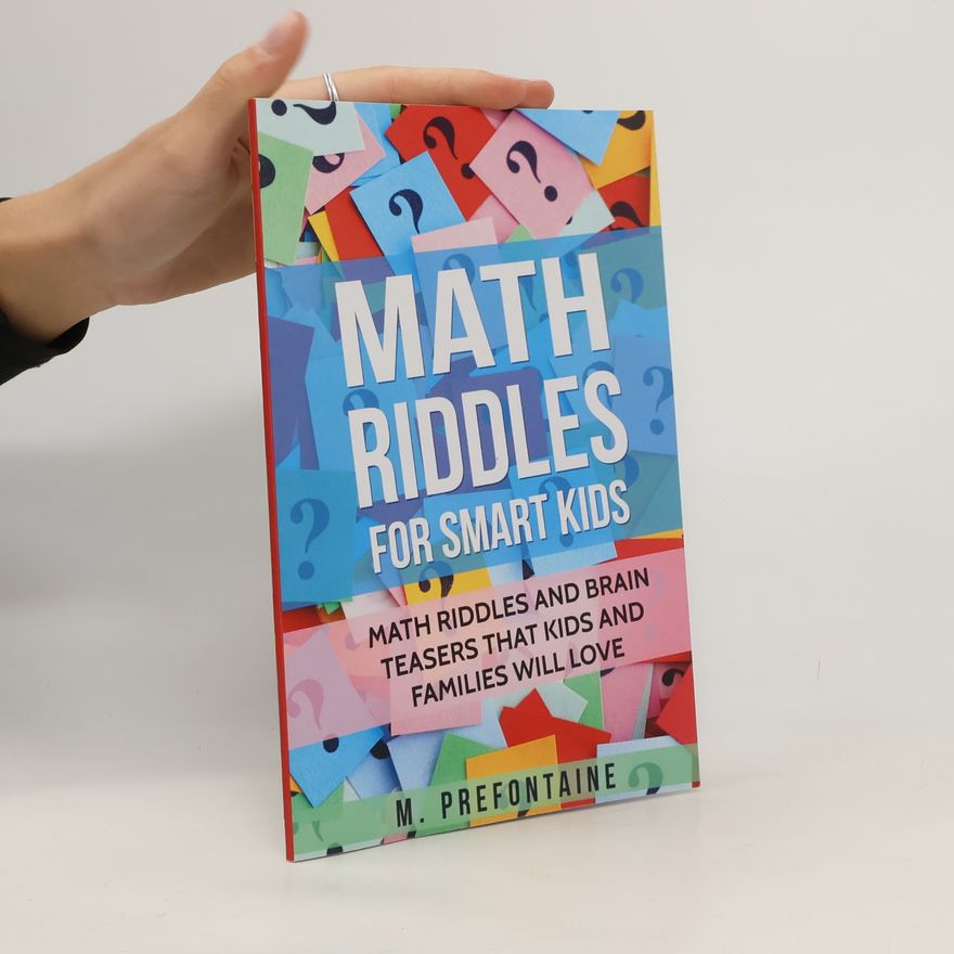 M. Prefontaine Thinking Books for Kids - 2: Math Riddles for Smart Kids