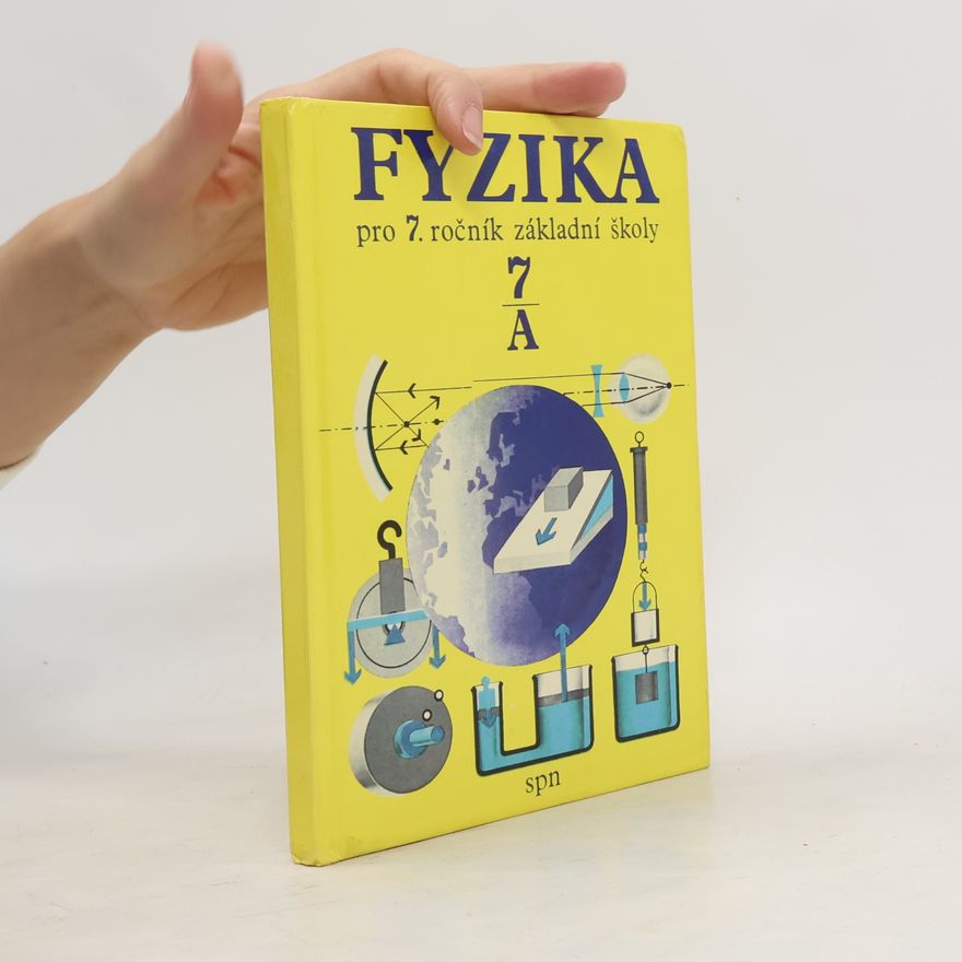 Kolektív autorov Fyzika pro 7. ročník základní školy. Studijní část A