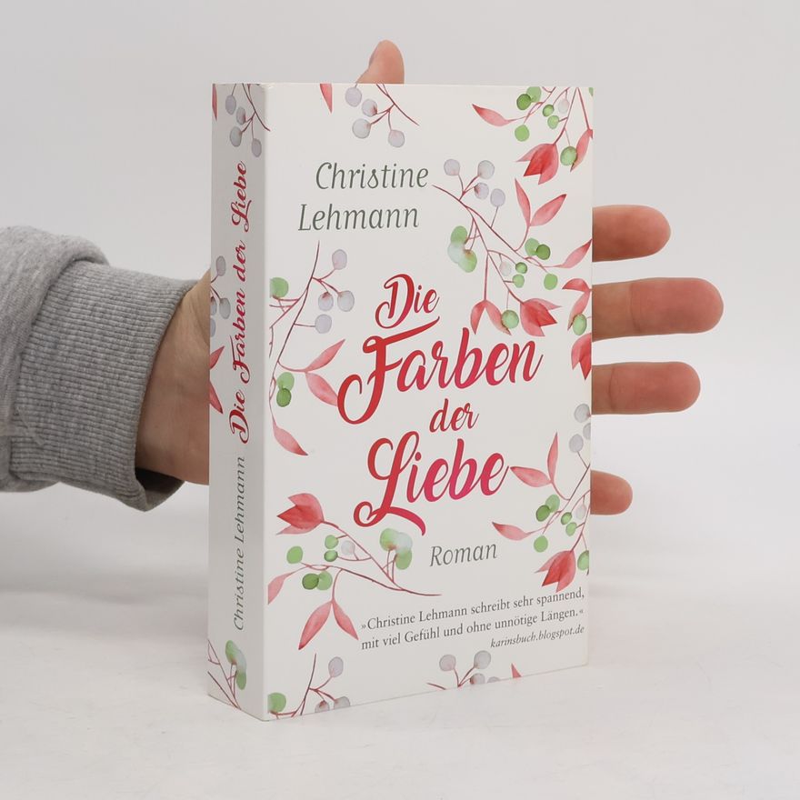 Christine Lehmann Die Farben der Liebe