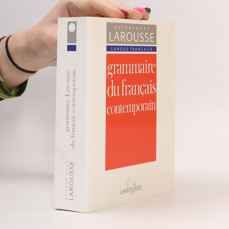 Jean-Claude Chevalier Références Larousse: Grammaire Larousse du français contemporain
