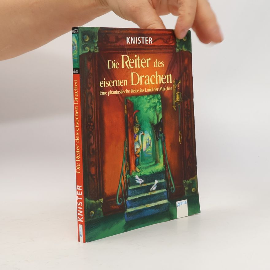 Knister Die Reiter des eisernen Drachen. Eine phantastische Reise ins Land der Märchen. Gekürzte Ausgabe