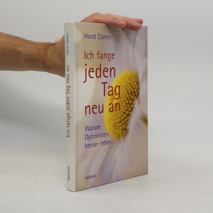 Horst Conen Ich fange jeden Tag neu an