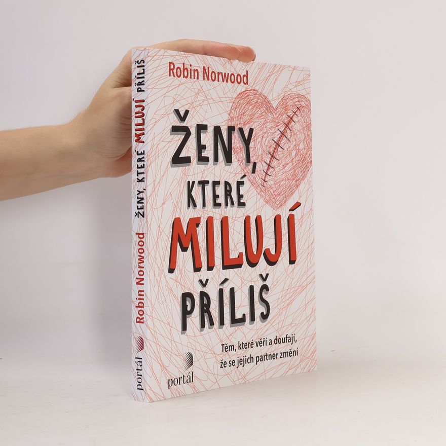 Robin Norwood Ženy, které milují příliš