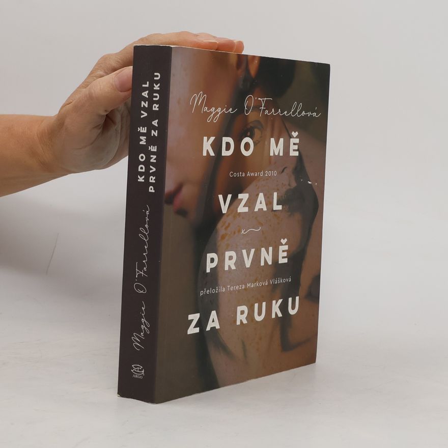 Maggie O. Farrell Kdo mě vzal prvně za ruku