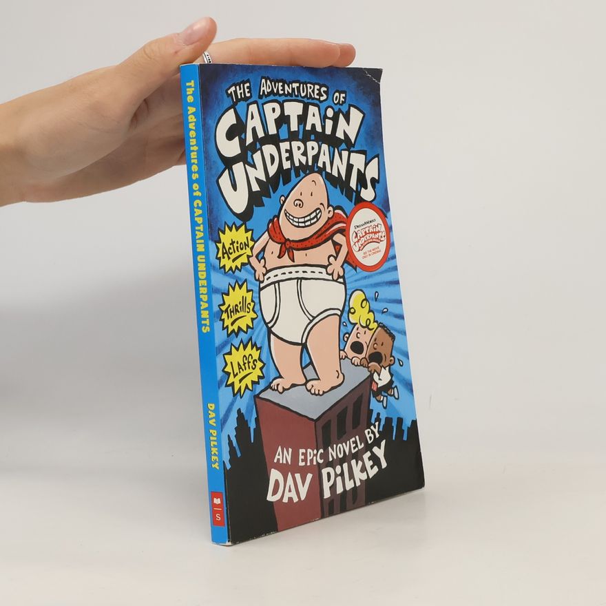 Dav Pilkey The adventures of Captain Underpants