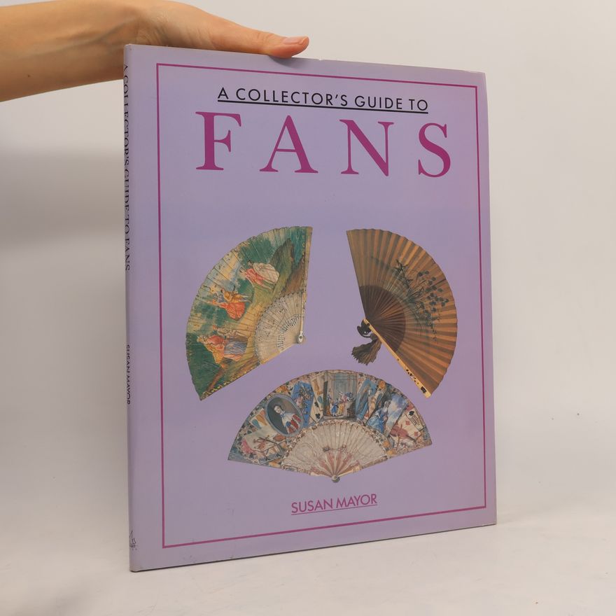 Susan. Mayor A Collector's Guide to Fans