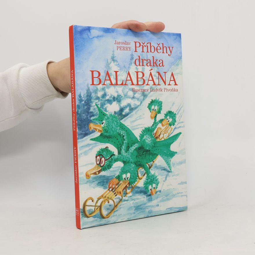 Ludvík Pivoňka Příběhy draka Balabána