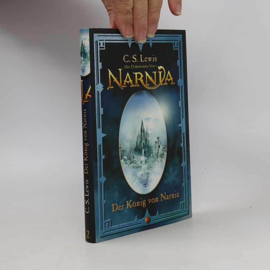 C. S. Lewis Die Chroniken von Narnia 2. Der König von Narnia