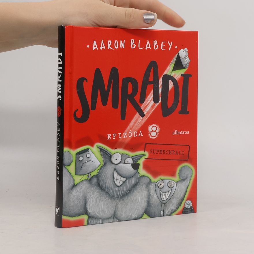 Aaron Blabey Smradi. Epizóda 8: Supersmradi