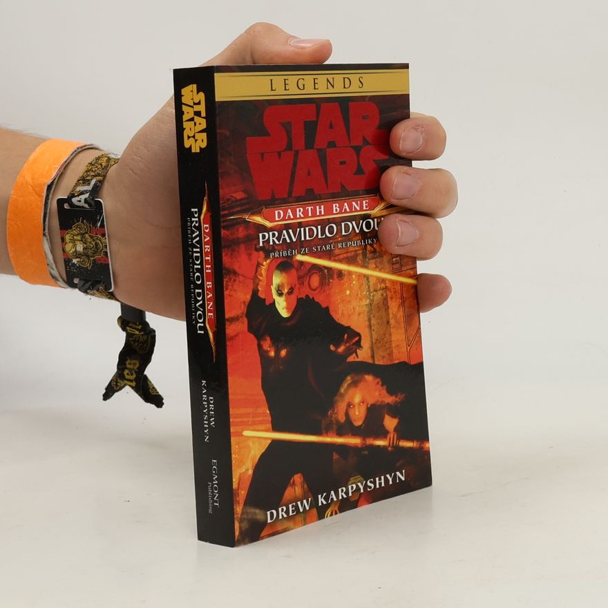 Drew Karpyshyn Star Wars. Darth Bane - pravidlo dvou: Příběh ze Staré republiky