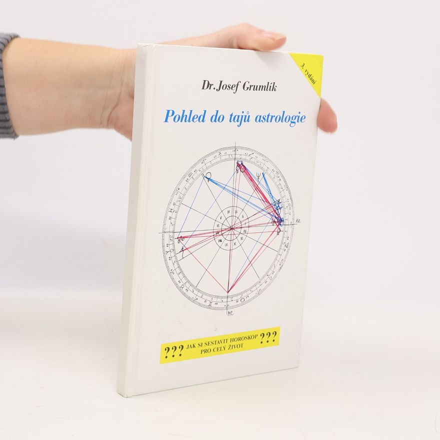 Josef Grumlík Pohled do tajů astrologie