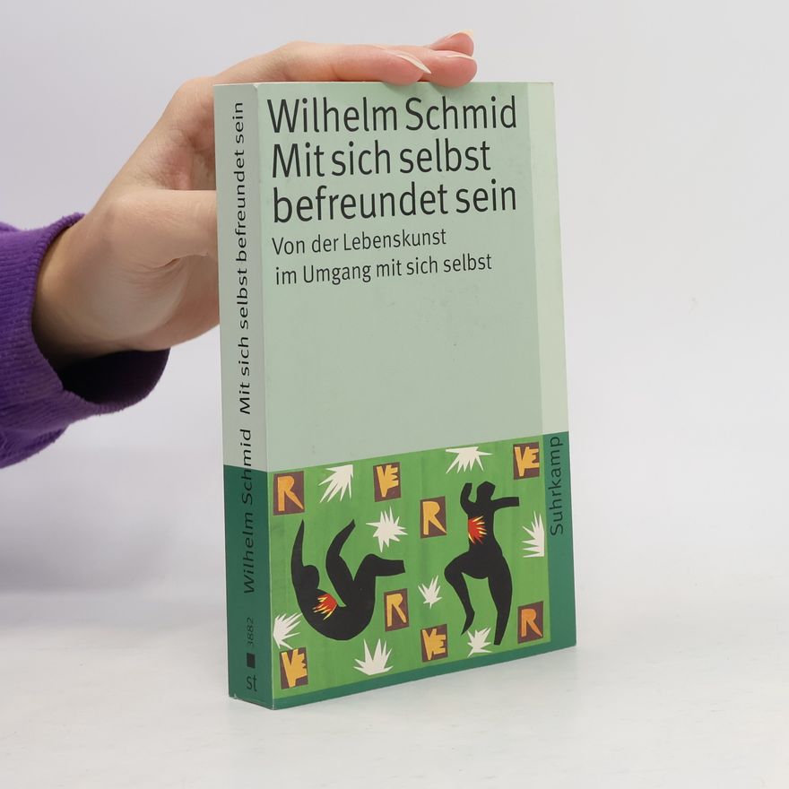 Wilhelm Schmidt-Thomé Mit sich selbst befreundet sein