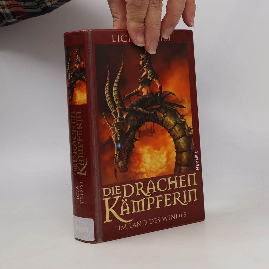 Licia Troisi Die Drachenkämpferin. Im Land des Windes