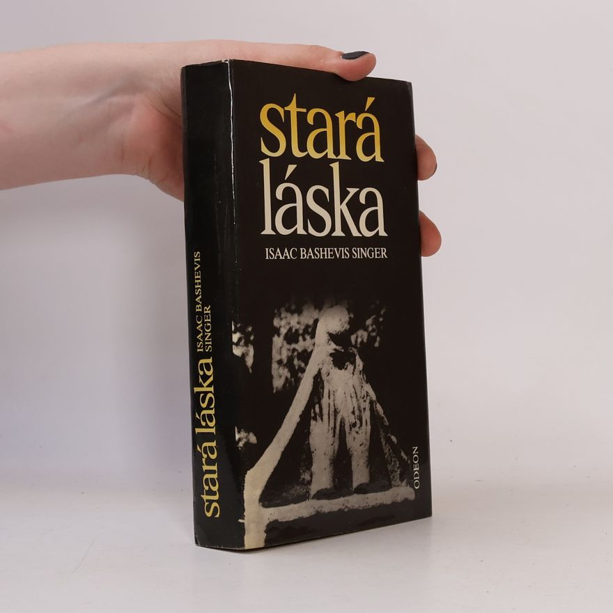 Isaac Bashevis Singer Stará láska a jiné povídky