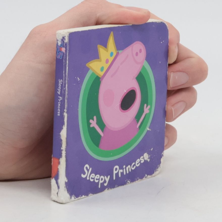 Various authors Peppa Pig. Sleepy Princess