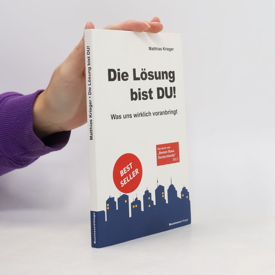 Matthias Krieger Die Lösung bist Du!