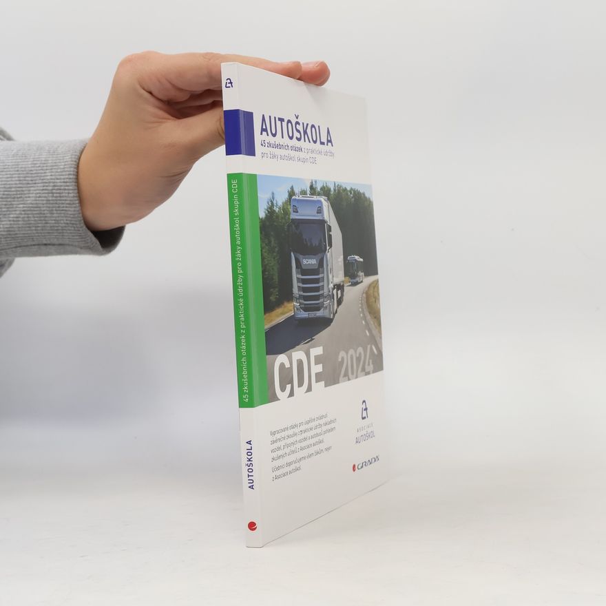 Asociace autoškol ČR 45 zkušebních otázek z praktické údržby pro žáky autoškol skupin CDE 2024