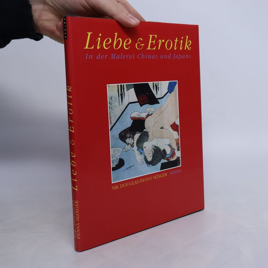 Nik Douglas Liebe & [und] Erotik in der Malerei Chinas und Japans