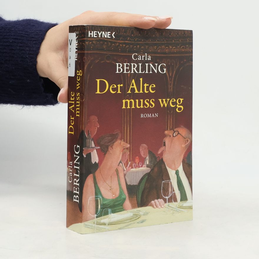 Carla Berling Der Alte muss weg