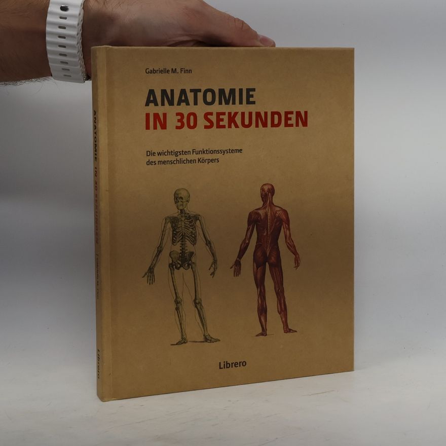 Gabrielle M. Finn Anatomie in 30 Sekunden