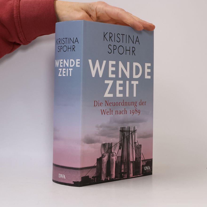 Kristina Spohr Wendezeit