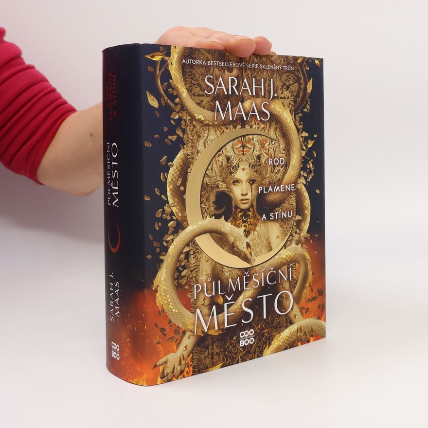 Sarah J. Maas Půlměsíční město. Rod plamene a stínu