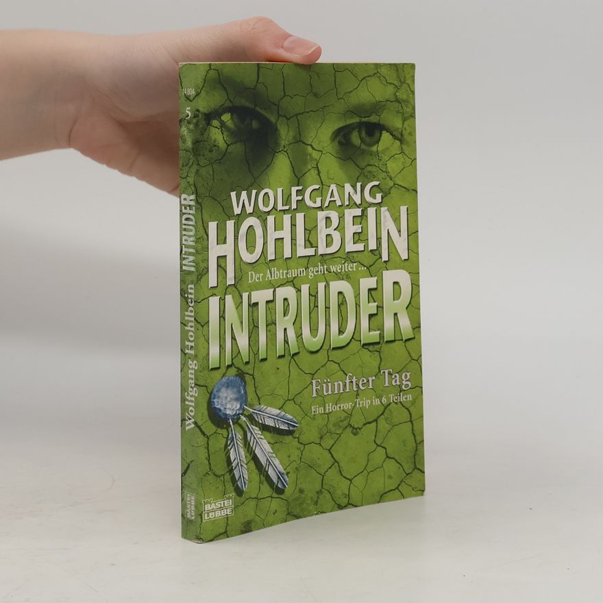 Wolfgang Hohlbein Intruder 05. Fünfter Tag