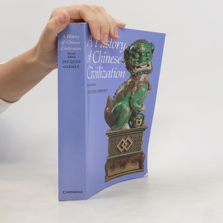 Jacques Gernet A History of Chinese Civilization