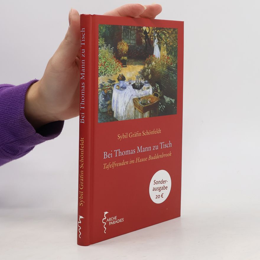 Sybil Schönfeldt Bei Thomas Mann zu Tisch