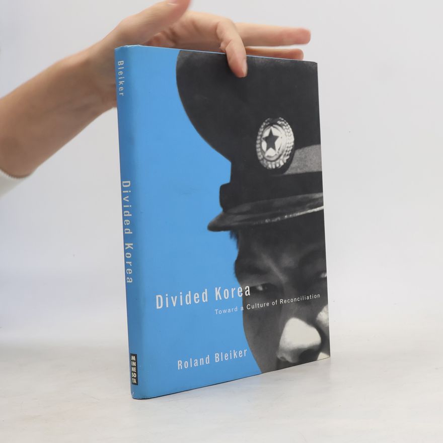 Roland Bleiker Borderlines - 25: Divided Korea