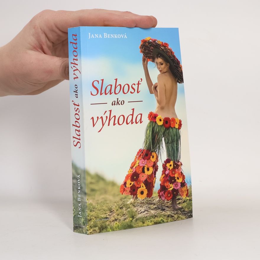 Jana Benková Slabosť ako výhoda