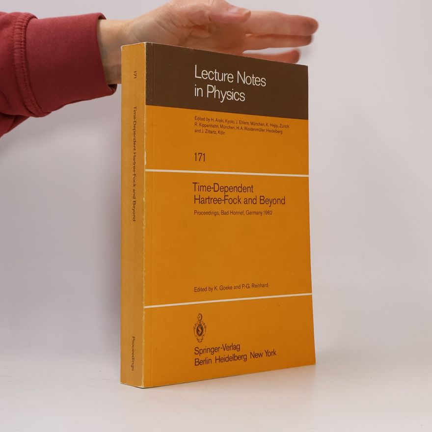 P.-G. Reinhard Lecture Notes in Physics - 171: Time Dependent Hartree-Fock and Beyond
