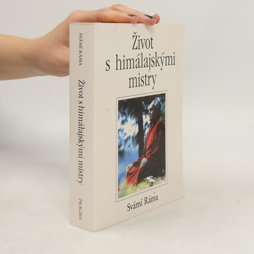 Svámí Ráma Život s himálajskými mistry