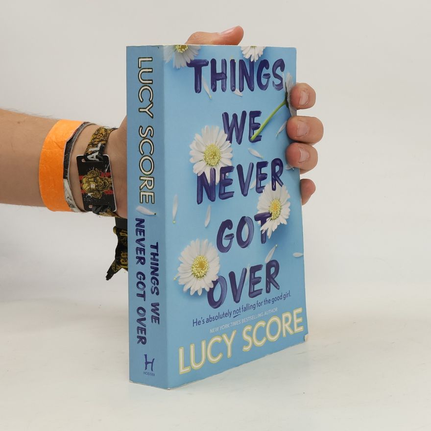 Lucy Score Things We Never Got Over