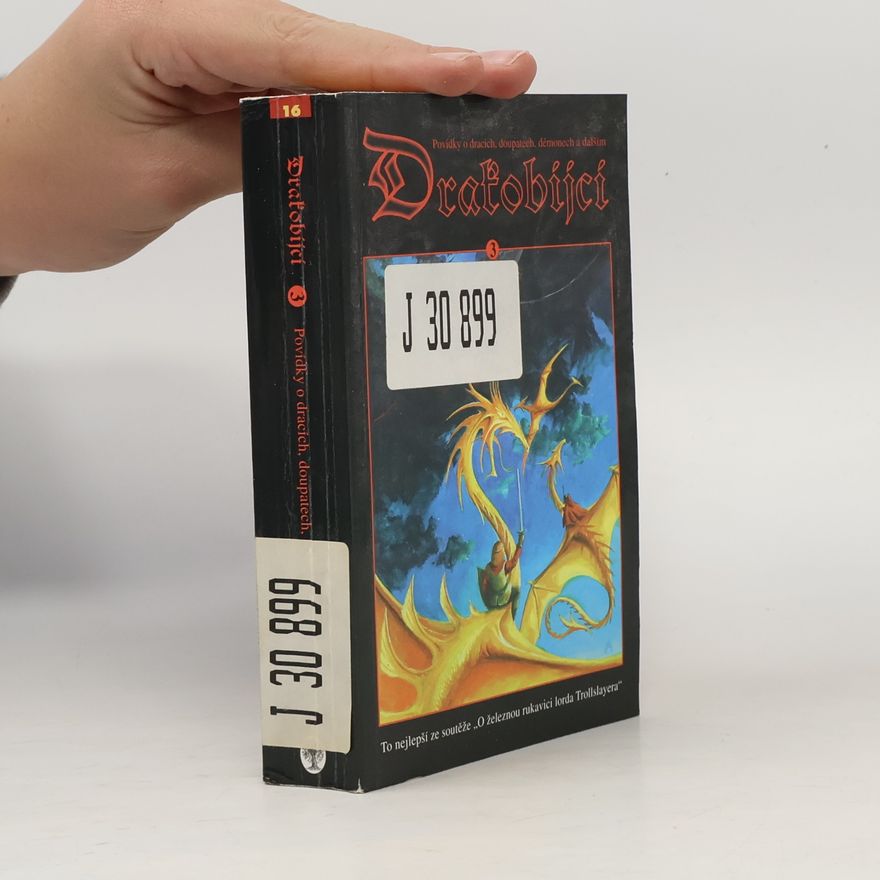 Autorenkollektiv Drakobijci 3: sborník vítězných prací ze soutěže "O železnou rukavici lorda Trollslayera"