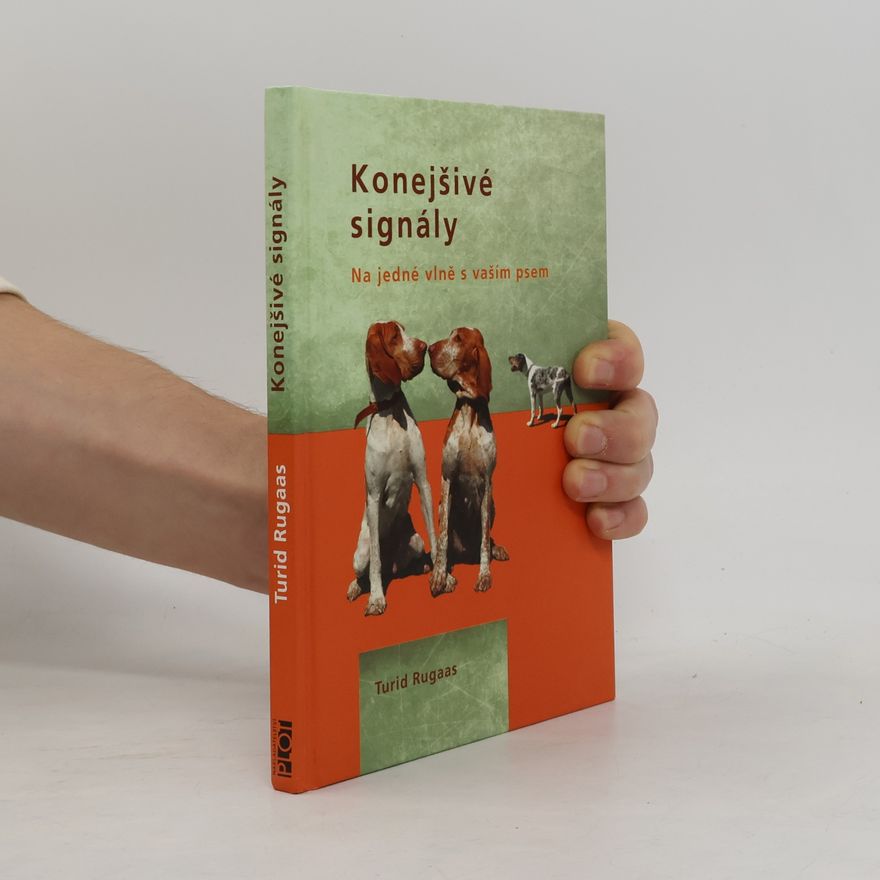 Turid Rugaas Konejšivé signály. Na jedné vlně s vaším psem