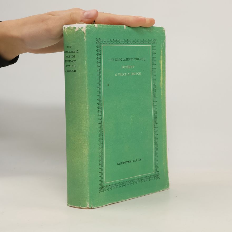 Lew Nikolajewitsch Tolstoi Povídky o válce a lidech