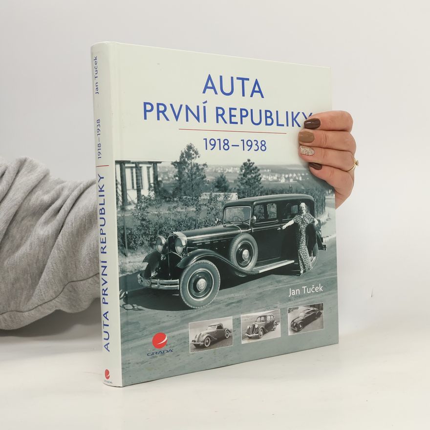 Jan Tuček Auta první republiky 1918-1938