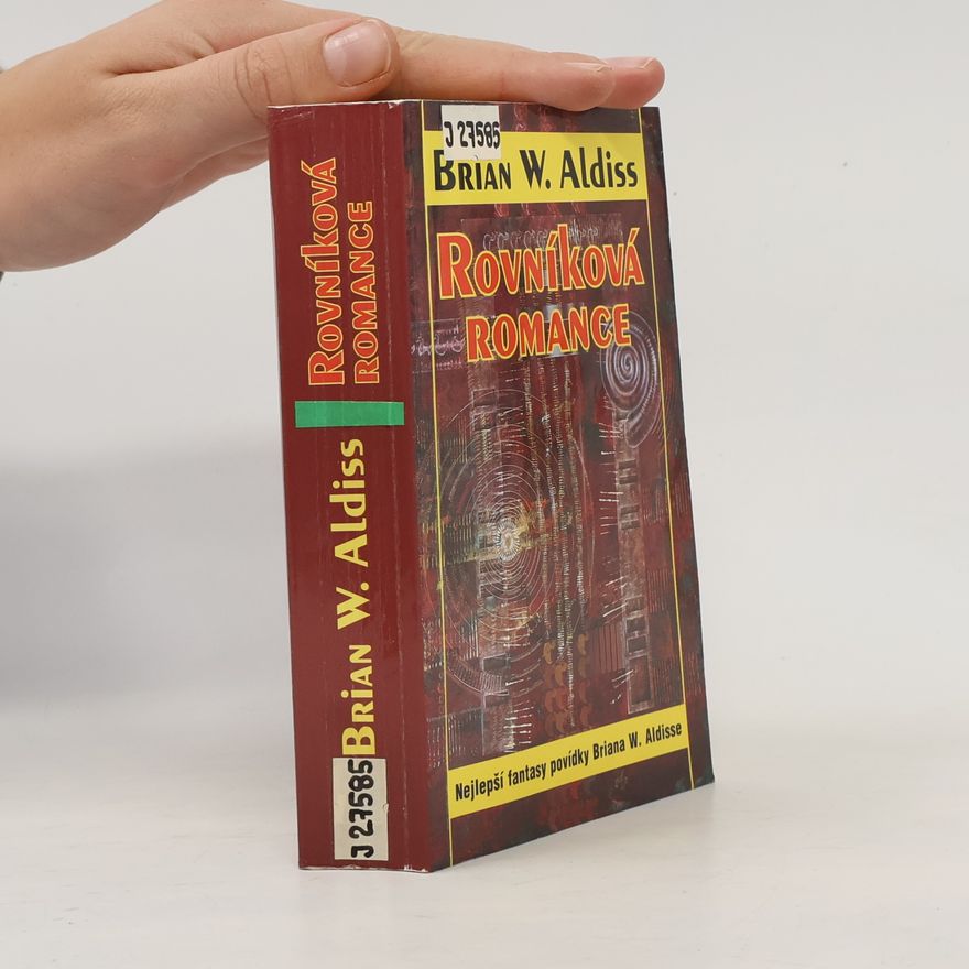 Brian Aldiss Rovníková romance : nejlepší fantasy povídky Briana W. Aldisse